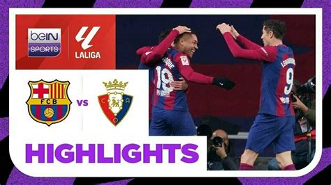 Barcelona vs Osasuna - Highlights | LaLiga Santander 2023/2024 | Vidio