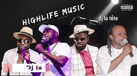 HIGHLIFE MUSIC/ GHANA HIGHLIFE MUSIC MIX/dj la tête /OFORI AMPONSAH/DADDY LUMBA/KOFI B - YouTube