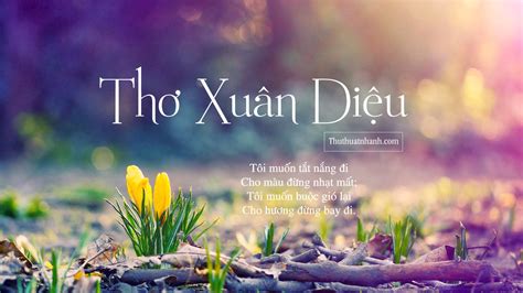 Thơ Xuân Diệu - Những bài thơ tình hay bất hủ đi cùng năm tháng