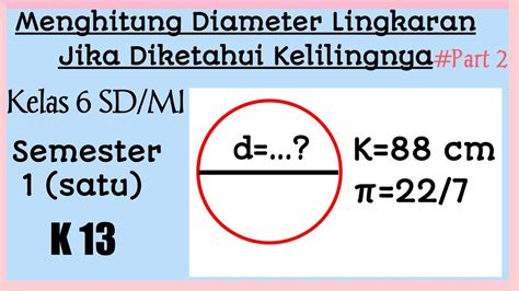 Cara Mudah Menghitung Diameter Lingkaran Jika Diketahui Kelilingnya # ...