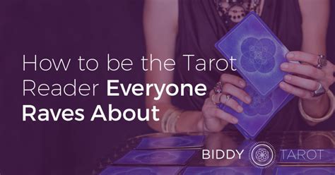 How to be the Tarot Reader Everyone Raves About | Biddy Tarot Blog