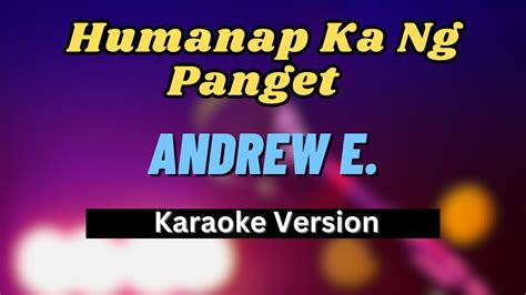 Humanap Ka Ng Panget - Andrew E. (Karaoke Version) - YouTube