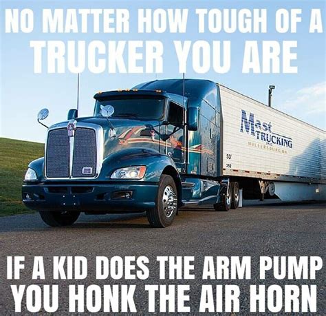 Always. | Trucker humor, Trucking humor, Truck quotes