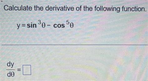 Solved Calculate the derivative of the following function. | Chegg.com