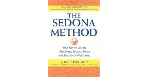 The Sedona Method by Hale Dwoskin — Reviews, Discussion, Bookclubs, Lists