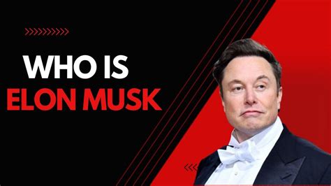 Who is Elon Musk ? | Who is elon musk, Elon musk, Musk