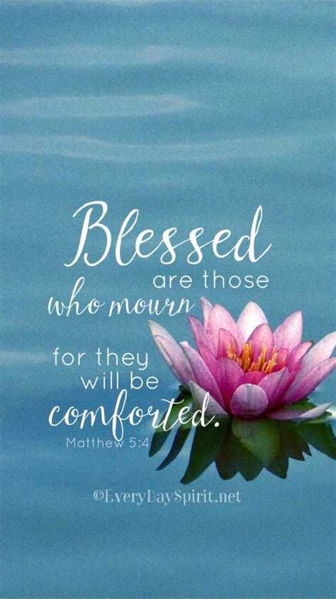 “Blessed are those who mourn, for they shall be comforted. (Matthew 5:4 ESV) | Word of god ...