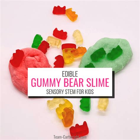 Edible Gummy Bear Slime (and the Science Behind It) - Team Cartwright