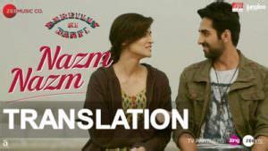 Nazm Nazm Lyrics English Meaning | Bareilly Ki Barfi (2017)