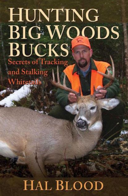 Hunting Big Woods Bucks: Secrets of Tracking and Stalking Whitetails by ...