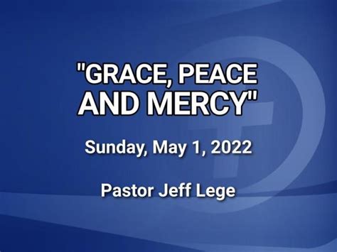 GRACE, PEACE, AND MERCY - Logos Sermons