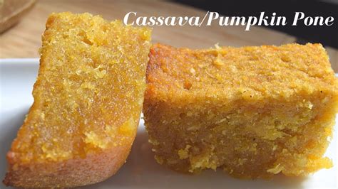 HOW TO MAKE CASSAVA PONE | PUMPKIN PONE | CASSAVA CAKE | CASSAVA PUDDING | VEGAN FRIENDLY - YouTube