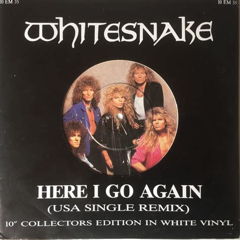 Whitesnake – Here I Go Again (USA Single Remix) (1987, White, Vinyl) - Discogs