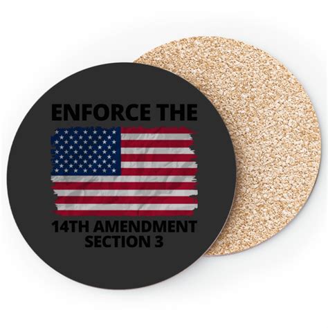 Enforce The 14th Amendment Section 3 Coasters sold by Faguo | SKU ...