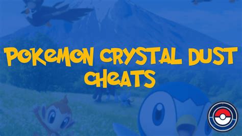 Pokemon Crystal Dust Cheats | PokeIndex