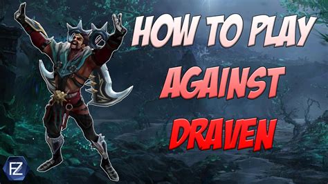 How to play against Draven [League of Legends] - YouTube