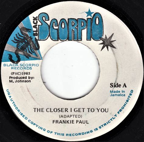 Frankie Paul - The Closer I Get To You (1985, Vinyl) | Discogs