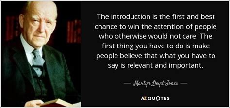 Martyn Lloyd-Jones quote: The introduction is the first and best chance to win...