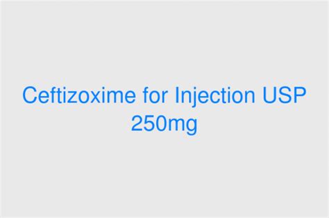 Ceftizoxime for Injection USP 250mg