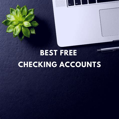 14 Best Free Checking Accounts in 2023 | BankBonus.com