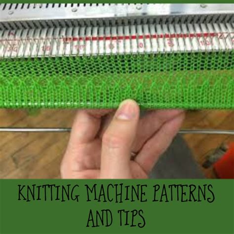 All about machine knitting patterns and tips. | Knitting machine ...