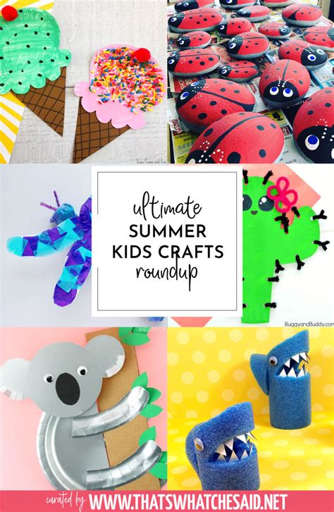 40 Summer Crafts for Kids – That's What {Che} Said...