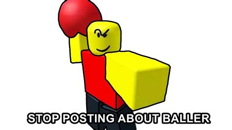 Stop posting about baller - Roblox Meme - YouTube