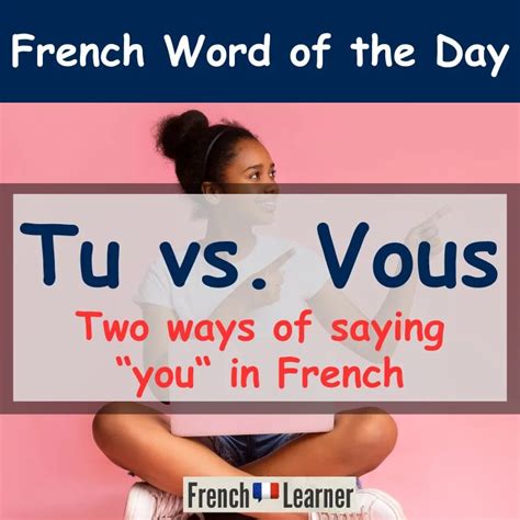 Tu vs Vous — You in French | FrenchLearner