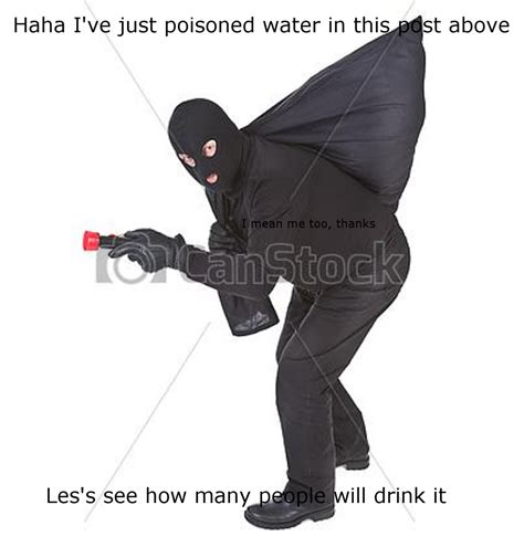 It's poisoned! | Poisoned Water | Know Your Meme