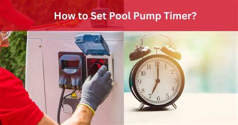 How to Set Pool Pump Timer? Expert Tips for Efficient Pool Maintenance ...