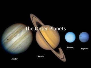 The Outer Planets: Jupiter, Saturn, Uranus, Neptune and Beyond | PPT