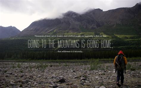 "Going to the mountains is going home…" – John Muir OC | Live by quotes