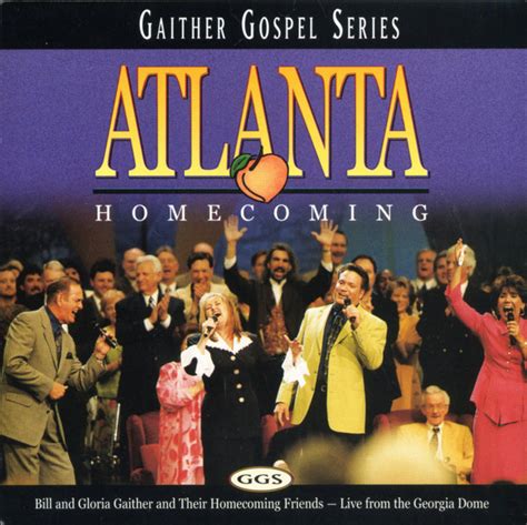 Bill & Gloria Gaither And Their Homecoming Friends* - Atlanta Homecoming (1998, CD) | Discogs