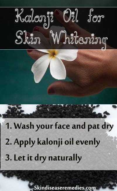 How to Use Kalonji Oil for Skin Whitening - 5 DIY Methods - Skin ...