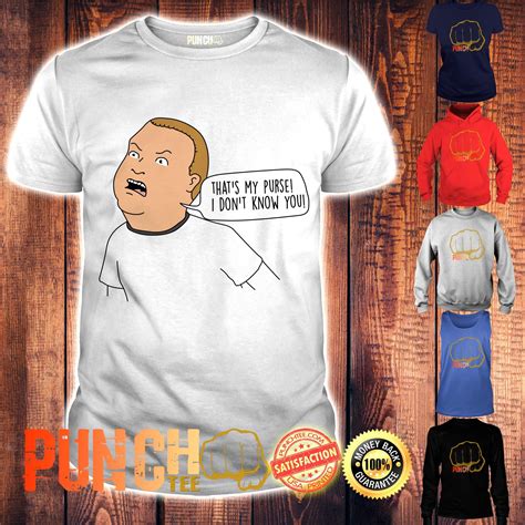 Bobby Hill That's my purse I don't know you shirt | Shirts, Shirts for ...