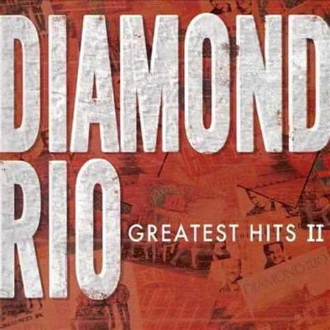 Diamond Rio - Greatest Hits II Lyrics and Tracklist | Genius