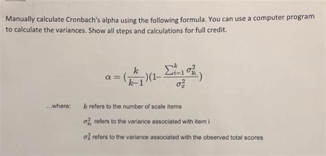 Solved Manually calculate Cronbach's alpha using the | Chegg.com