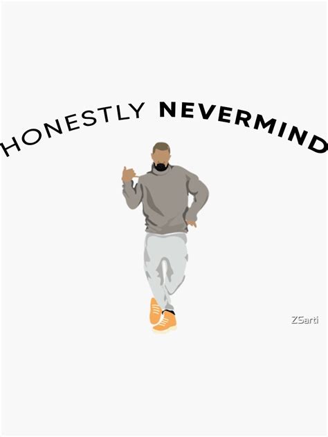 "Honestly nevermind" Sticker for Sale by ZSarti | Redbubble