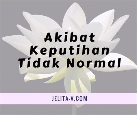 Akibat Keputihan Tidak Normal