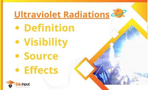 Ultraviolet Radiation (UV Radiation)-Definition, Visibility, Artificial ...