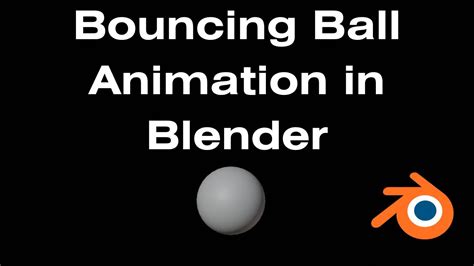 Bouncing Ball Animation in Blender - YouTube