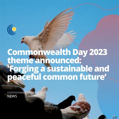 Commonwealth Day 2023 theme announced: 'Forging a sustainable and peaceful common future ...