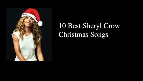 10 Best Sheryl Crow Christmas Songs - NSF News and Magazine