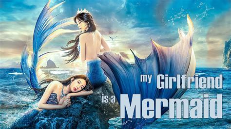 My Girlfriend is a Mermaid 2 | Fantasy Love Story Romance film, Full Movie HD - YouTube