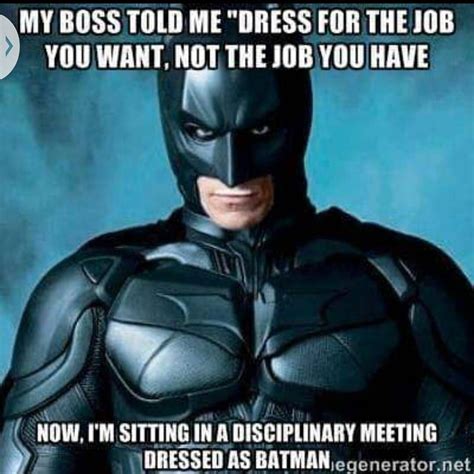 Work humor | Batman funny, Batman meme, Batman