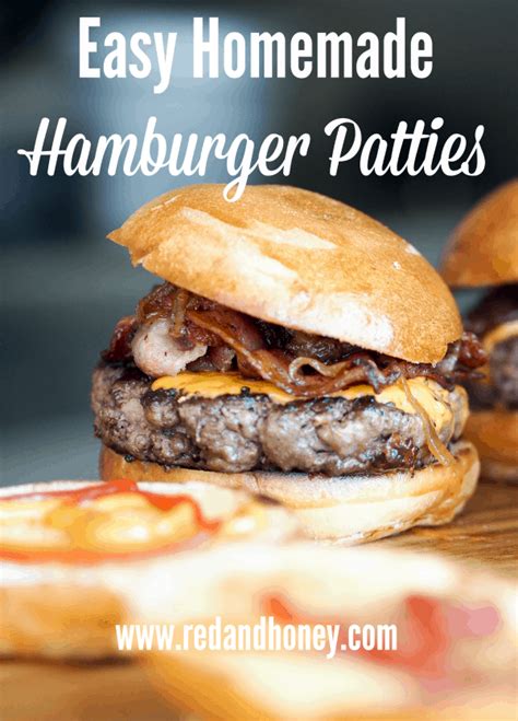 Easy Homemade Burger Patties - Red and Honey