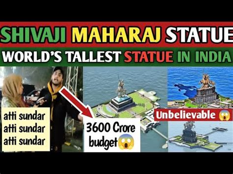 INDIA TO MAKE WORLD'S TALLEST STATUE || THE STATUE OF SHIVAJI MAHARAJ || 3600 CRORE BUDGET ...