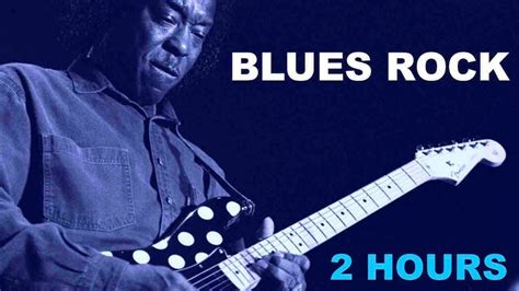 Best of Blues Rock, Blues Rock Playlist and Blues Rock Guitar Music ...