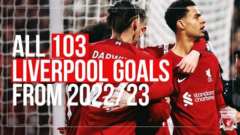 ALL 103 GOALS from 2022/23 season | Liverpool FC - YouTube