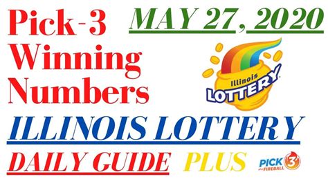 Pick 3 Winning Numbers - Illinois Lottery Daily Guide - May 27, 2020 in ...